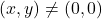 (x,y) \not= (0,0)